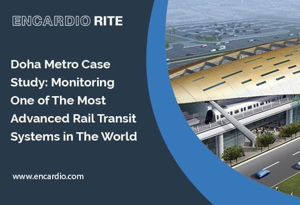 [Case Study] Doha Metro: Monitoring One of The Most Advanced Rail Transit Systems in The World